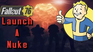 I am Become Death Guide Noob  Fallout 76  Launch a nuke  fallout [upl. by Enelcaj]