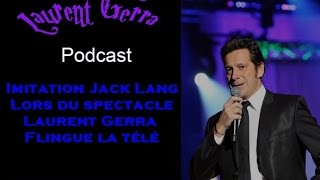 Laurent Gerra  Flingue la télé  Imitation Jack Lang [upl. by Viddah]