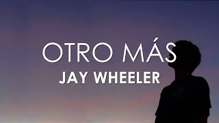 Jay Wheeler  Otro Más Letra [upl. by Aizan518]