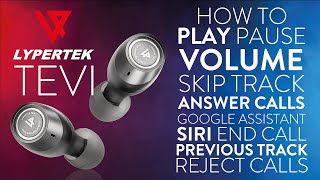 Lypertek TEVI  Using Functions amp Buttons on your True Wireless Earphones [upl. by Enirhtac]