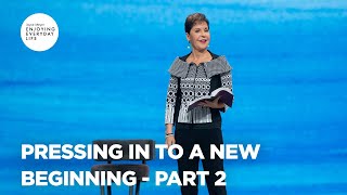 Pressing In to a New Beginning  Pt 2  Enjoying Everyday Life  Joyce Meyer [upl. by Pasol]