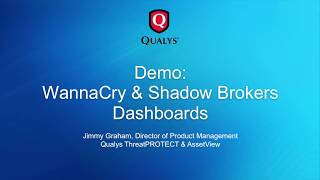 Qualys Demo WannaCry and Shadow Brokers Dashboards [upl. by Aisekal]