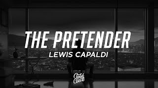 Lewis Capaldi  The Pretender Lyrics [upl. by Audrit]