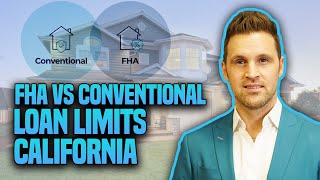 FHA VS CONVENTIONAL LOAN LIMITS California [upl. by Fording74]