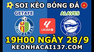 Soi Kèo Getafe vs Alaves 19h00 ngày 289  KeoNhaCai137com [upl. by Hilton]