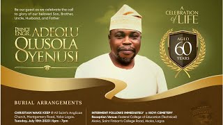 Celebration of Life for Mr Adeolu Olusola Oyenusi [upl. by Sudnac]