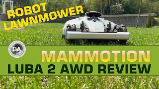 Mammotion LUBA 2 AWD Robot Lawnmower Review  Worth the Big [upl. by Anallese355]