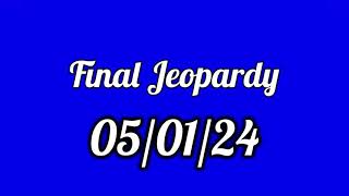 Final Jeopardy Spoiler 050124 [upl. by Anerol]