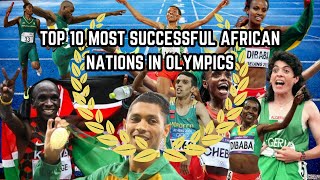 The Top 10 Most Successful African Nations In The Olympics  Africa In Olympics [upl. by Anawyt]