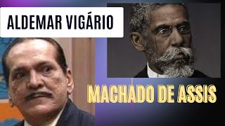 Aldemar Vigário Machado de Assis [upl. by Mavis258]