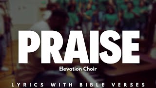 Praise feat Elevation Choir  Elevation Worship  Lyric Bible Verses [upl. by Enak]