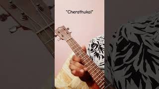 quotCherathukalquot on ukulele Composed by Sushin Shyam shorts shortvideo youtubeshorts cover music [upl. by Aggappe276]