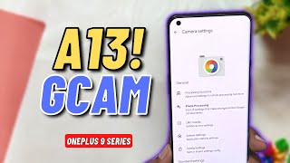 BEST GCAM CONFIG FOR ONEPLUS 8T  9R  Oneplus 8 Serries  TheTechStream [upl. by Williams448]