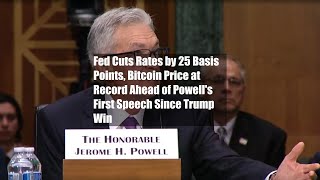 Fed Cuts Rates by 25 Basis Points Bitcoin Price at Record Ahead of Powells First Speech Since [upl. by Nomyaw319]