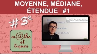 Calculer une moyenne une médiane une étendue 1  Troisième [upl. by Kizzie]