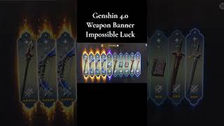 40 Weapon Banner Impossible Pull genshinimpact gacha shorts [upl. by Lawtun]