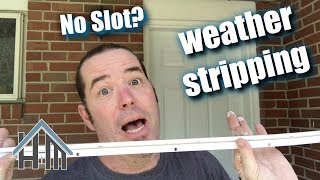 How to install door weatherstripping without gap for kerf foam weatherstripping Easy [upl. by Eelrehpotsirhc527]