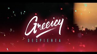 Greeicy  Despierta Video Lyric [upl. by Jacques24]