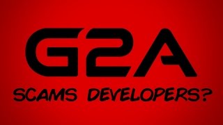 G2A Scams Indie Developers  The Know [upl. by Haldane]