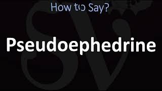 How to Pronounce Pseudoephedrine CORRECTLY [upl. by Dreda376]