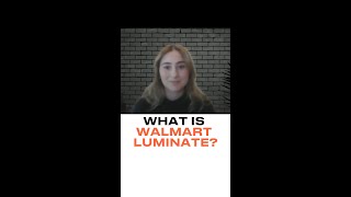 Walmart Luminate [upl. by Anertak171]