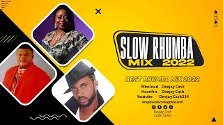 BEST RHUMBA MIX 2022  SLOW RHUMBA MIX  DJ CASH254 FALLY IPUPA FERRE GOLA KOFFI OLOMIDE [upl. by Imled311]