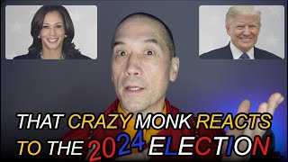 That Crazy Monk Reacts to the 2024 presidential elections [upl. by Anihpled]