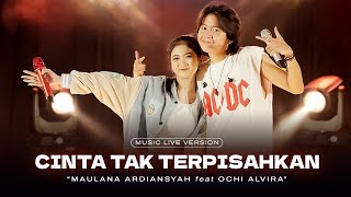 Maulana Ardiansyah Ft Ochi Alvira  Cinta Tak Terpisahkan Live Ska Reggae [upl. by Ullund109]