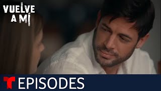 Vuelve a Mí  Episode 46  Telemundo English [upl. by Eisen]