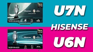 Hisense Mini LED 2024  COMPARATIVA U7N vs U6N [upl. by Ahsyekal30]