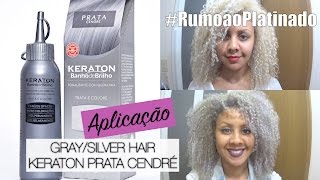 GRAY SILVER HAIR KERATON PRATA CENDRÉ RUMOAOPLATINADO8 [upl. by Karlik]