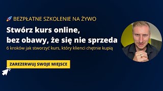 6 kroków jak stworzyć kurs który klienci chętnie kupią [upl. by Aley]