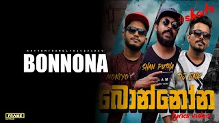 DJ JNK x Shan Putha x Moniyo  Bonnona  Lyrics Video [upl. by Panta736]