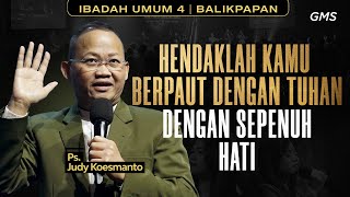 GMS BALIKPAPAN  IBADAH UMUM 4  17 NOVEMBER 2024  PS JUDY KOESMANTO [upl. by Eldwin]