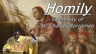 Homily Solemnity of St Charles Borromeo  November 3 2024 [upl. by Bastian647]