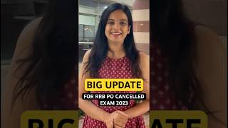 BIG UPDATE FOR RRB PO CANCELLED EXAM 2023 ibps ibpsrrbpo rrb rrbpo rrbpoexamcancelled [upl. by Ayerim]