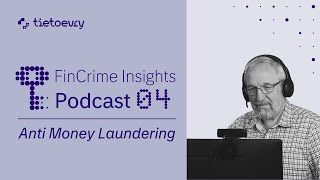 FinCrime Insights Podcast 04 Anti Money Laundering [upl. by Sallyanne959]