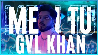 GVL KHAN  Meri Tu  Lyrics video  Lyrics Trap [upl. by Missy]