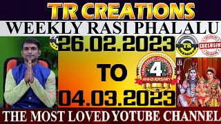 Weekly Rasi Phalalu February 26th to March 04th 2023  TR CREATIONS  అన్ని రాశుల వారికి [upl. by Noemys]