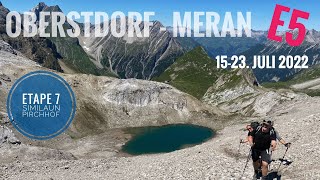 Etape 7  Similaun  Pirchhof  Oberstdorf  Merano  Meran E5  juli 2022  Alpenüberquerung [upl. by Eicam]