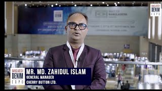 Inspiring feedback from Md Zahidul Islam at Bangladesh Denim Expo 16th edition [upl. by Pegg88]