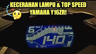 Yamaha Y16ZR  KECERAHAN LAMPU amp TOP SPEED  GPS [upl. by Iorgos]