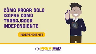 Cómo pagar Solo Isapre como Trabajador Independiente [upl. by Chatwin]