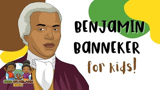 Benjamin Banneker  History for Kids  Seed of Melanin Kids [upl. by Onaivatco285]