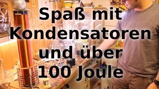 Spaß mit Kondensatoren und über 100 Joule [upl. by Samau]