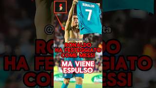 Ronaldo ha festeggiato come Messi ma viene espulso😱🟥⚽ footgoat calcio shorts ronaldo messi [upl. by Kery768]