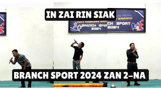 In Zai Rin Siak  Branch Sport 2024  Zan 2na  21 October 2024 [upl. by Harac]