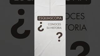 🎓 ¿Conoces la historia de la ESQUIASCOPIA [upl. by Ahseyn]