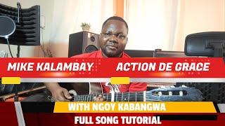 Mike Kalambay Action de Grâce Full song tutorial With Ngoy Kabangwa [upl. by Euh656]