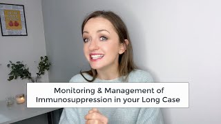 Monitoring and Managing Immunosuppression in your Long Case  Pass the RACP Clinical Exam [upl. by Arahs]